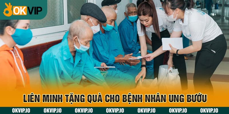 Liên minh tặng quà cho bệnh nhân ung bướu