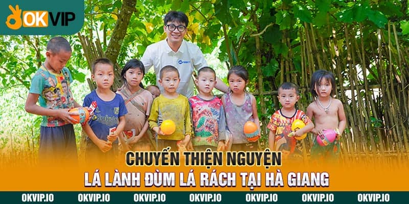 Chuyến thiện nguyện Lá Lành Đùm Lá Rách tại Hà Giang