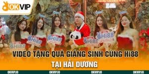 Hải Dương - Cùng Nhận Quà Giáng Sinh Ý Nghĩa Từ Hi88