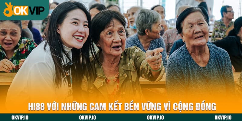 Hi88 với những cam kết bền vững vì cộng đồng